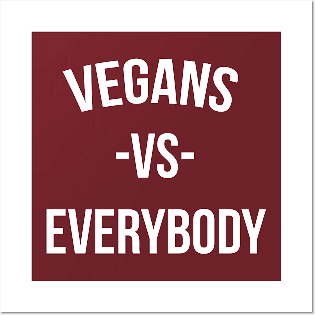 Vegans vs Everybody Wall Art by ricostudios1